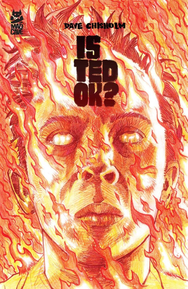 Is Ted OK TP Mad Cave Studios
