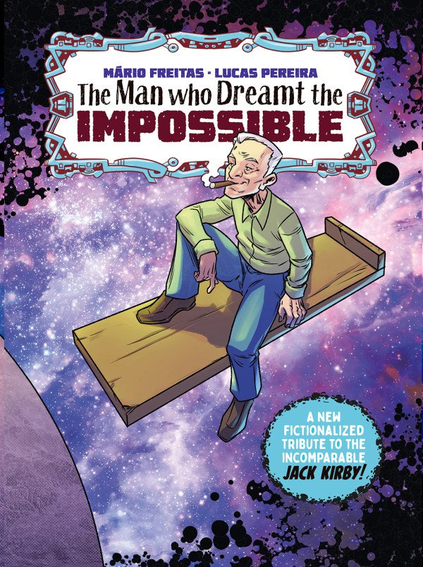 The Man Who Dreamt The Impossible A Tribute To Jack Kirby #1 2025 Image Comics