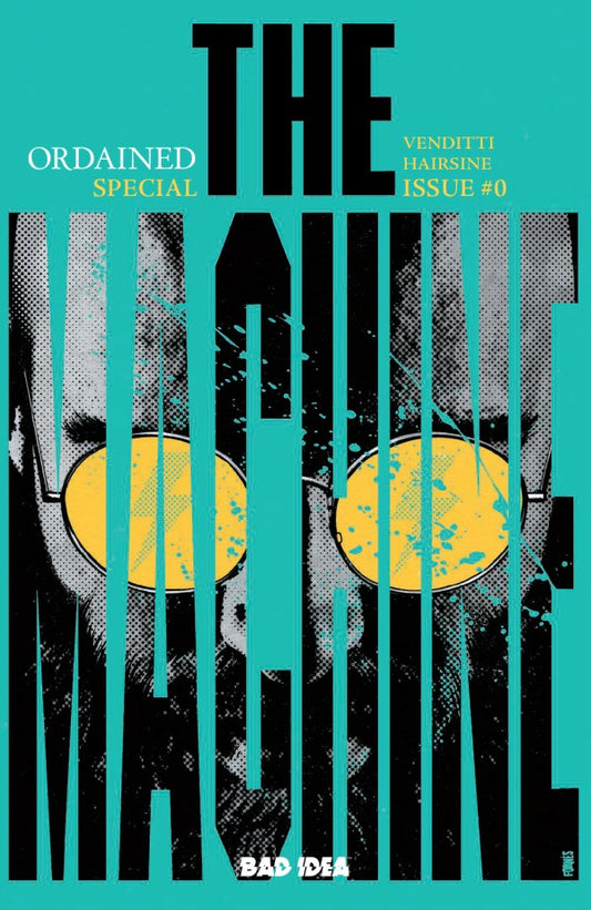 Ordained Presents The Machine #0 2nd Print 2026 Bad Idea