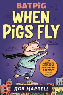 Batpig When Pigs Fly TP Walker Books